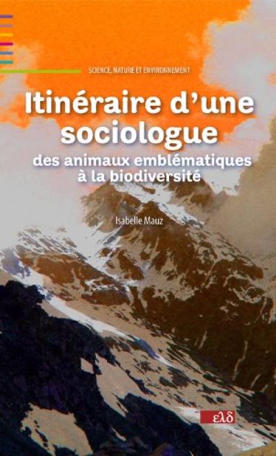 Itinéraire d'une sociologue : des animaux emblématiques à la biodiversité