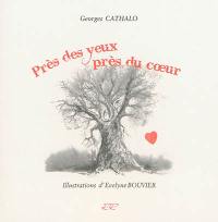 Près des yeux, près du coeur