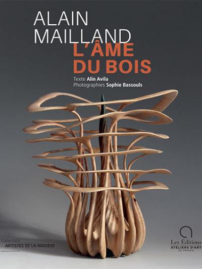 Alain Mailland : l'âme du bois