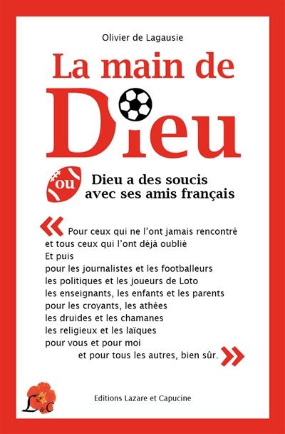 La main de Dieu ou Dieu a des soucis avec ses amis français