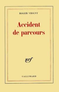 Accident de parcours. Amours. Une Tache sur la vitre