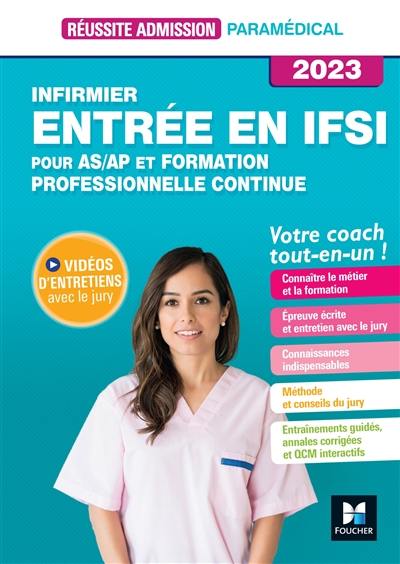 Infirmier : entrée en IFSI, pour AS-AP et formation professionnelle continue, votre coach tout-en-un ! : 2023