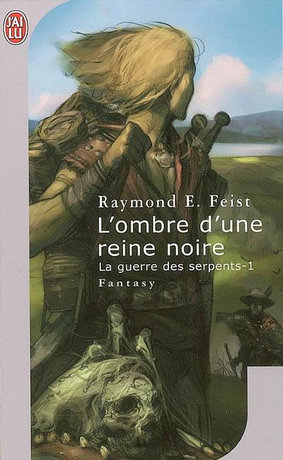 Krondor : la guerre des serpents. Vol. 1. L'ombre d'une reine noire