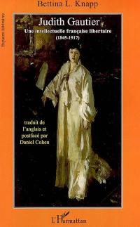 Judith Gautier : une intellectuelle française libertaire, 1845-1917