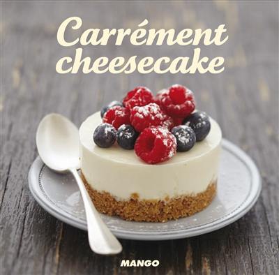 Carrément cheesecake