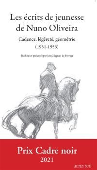 Les écrits de jeunesse de Nuno Oliveira : cadence, légèreté, géométrie (1951-1956)