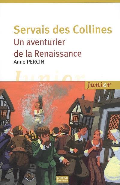 Servais des collines : un aventurier de la Renaissance