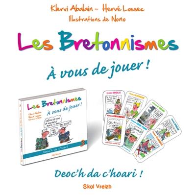 Deoc'h da c'hoari !. Vol. 3. Les bretonnismes : à vous de jouer !