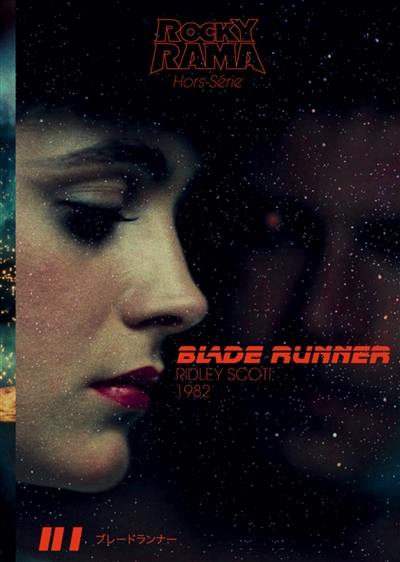 Rockyrama, hors série. Blade runner : Ridley Scott, 1982