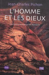 L'homme et les dieux : histoire thématique de l'humanité