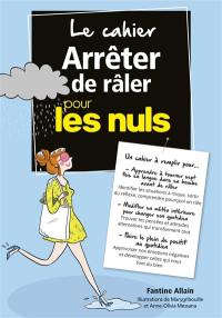 Arrêter de râler pour les nuls