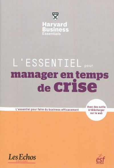 L'essentiel pour manager en temps de crise