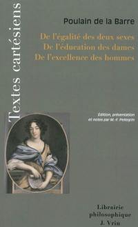 De l'égalité des deux sexes. De l'éducation des dames. De l'excellence des hommes