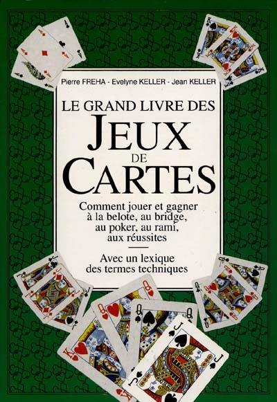 Le grand livre des jeux de cartes