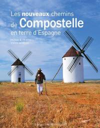 Les nouveaux chemins de Compostelle en terre d'Espagne