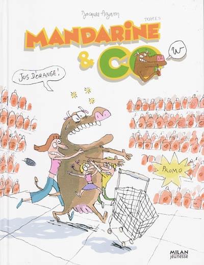 Mandarine & cow. Vol. 5. Jus d'orange