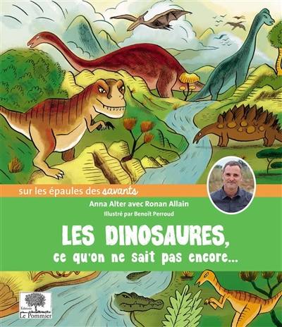 Les dinosaures : ce qu'on ne sait pas encore...