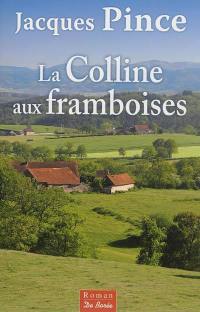 La colline aux framboises