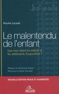 Le malentendu de l'enfant : que nous disent les enfants et les adolescents d'aujourd'hui ?