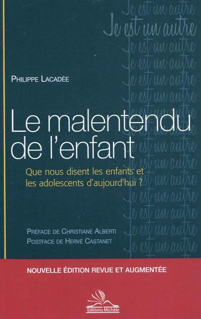 Le malentendu de l'enfant : que nous disent les enfants et les adolescents d'aujourd'hui ?