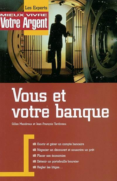 Vous et votre banque