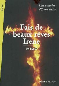 Fais de beaux rêves, Irene : une enquête d'Irene kelly