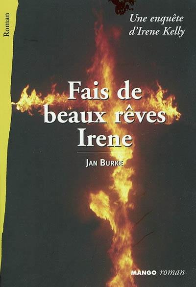 Fais de beaux rêves, Irene : une enquête d'Irene kelly