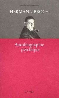 Autobiographie psychique. Autobiographie comme programme de travail