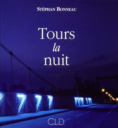 Tours la nuit : photographies