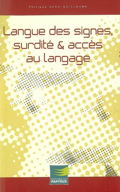 Langue des signes, surdité et accès au langage