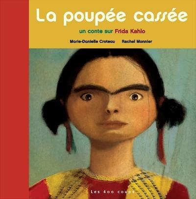 La poupée cassée : un conte sur Frida Kahlo