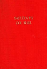 Les Soldats du roi : les armées de l'Ancien Régime, 1620-1789