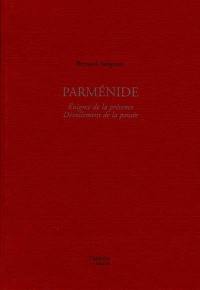 Parménide : énigme de la présence et dévoilement de la pensée