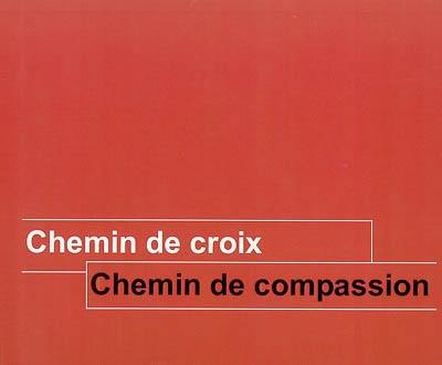 Chemin de croix, chemin de compassion