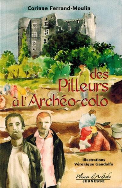 Des pilleurs à l'archéo-colo