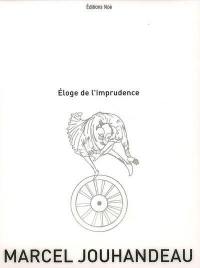 Eloge de l'imprudence