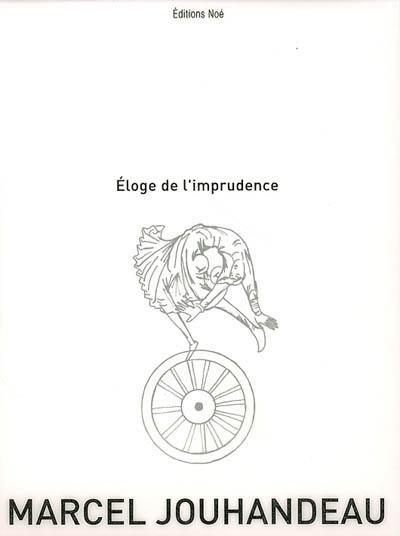 Eloge de l'imprudence