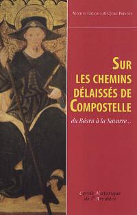 Sur les chemins délaissés de Compostelle : du Béarn à la Navarre...