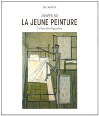 Années 50 : la jeune peinture et l'alternative figurative : dictionnaire illustré