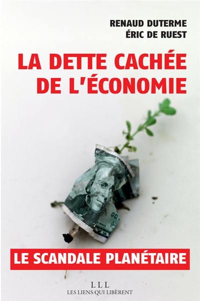 La dette cachée de l'économie : un scandale planétaire