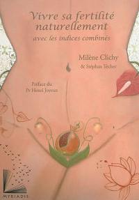 Vivre sa fertilité naturellement : avec les indices combinés