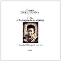 L'ONU et le chagrin d'une Négresse : Rwanda-RD Congo, 20 ans après