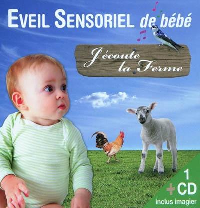 J'écoute la ferme : éveil sensoriel de bébé