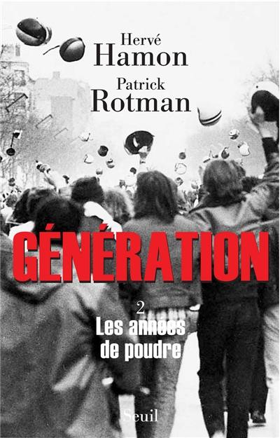 Génération : récit. Vol. 2. Les années de poudre