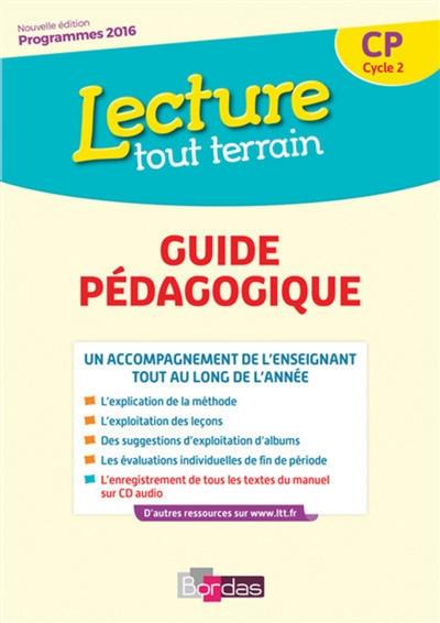 Lecture tout terrain CP, cycle 2 : guide pédagogique