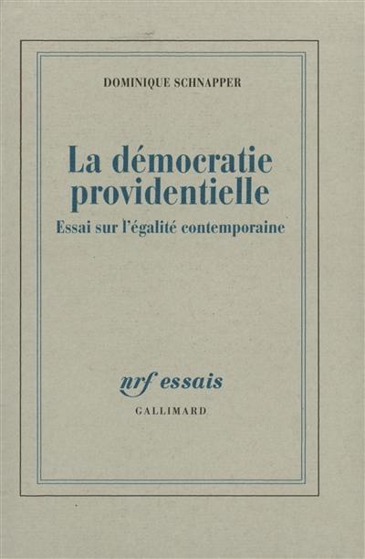 La démocratie providentielle : essai sur l'égalité contemporaine