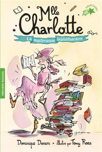 Mlle Charlotte. Vol. 2. La mystérieuse bibliothécaire