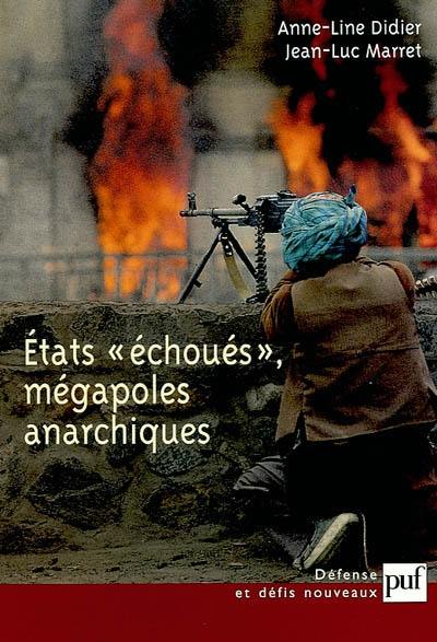 Etats échoués, mégapoles anarchiques