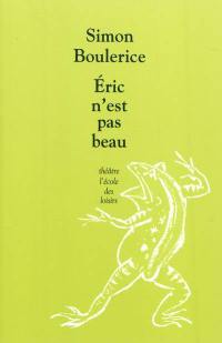 Eric n'est pas beau