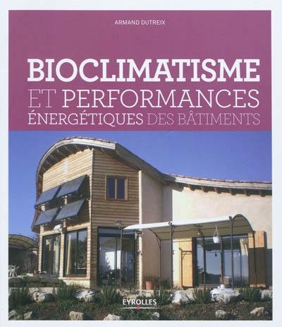 Bioclimatisme et performances énergétiques des bâtiments